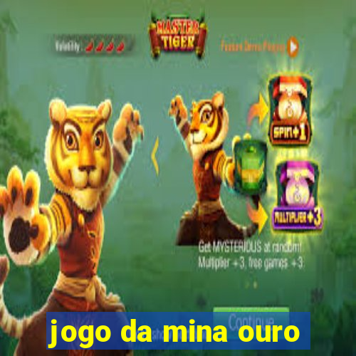 jogo da mina ouro